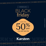 Black Friday Prorrogada: com até 50% de desconto + 5% de desconto no PIX na Karsten