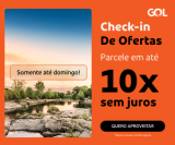 Check-in de Ofertas: Parcele em até 10X sem juros na Gol