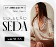 Coleção Seda na Intimissimi