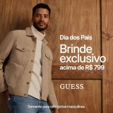 Dia dos Pais: Brinde Exclusivo acima de R$ 799,00 em compras na Guess