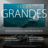 Telas Grandes: Serviço de Instalação com 30% de desconto na FastShop