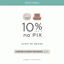 Ganhe 10% de desconto no PIX acima de R$ 1.499,00 na Westwing