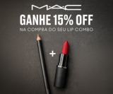 Ganhe 15% de desconto na compra do Lip Combo na MAC Cosméticos