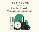 Ganhe Trio de miniaturas luxuosas nas compras acima de R$ 2.200,00 na Jo Malone