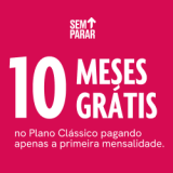 Ganhe dez meses grátis no Plano Clássico pagando a primeira mensalidade no Sem Parar