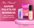 Ganhe paleta de sombras na compra acima de R$ 599,00 na Too Faced