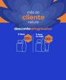 Mês do Cliente: Desconto Progressivo de até 30% de desconto na Natura