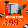 Ofertas até R$ 399,90 na Loja do Mecânico