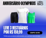 Aniversário: Leve três vestuários por um preço na Olympikus