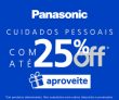 Cuidados Pessoais com até 25% de desconto na Panasonic