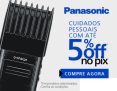 Cuidados Pessoais com até 5% de desconto no PIX na Panasonic