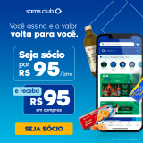 Seja sócio e ganhe R$ 95,00 em compras no Sam’s Club