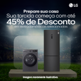 Sua torcida começa com até 45% de desconto em Eletrodomésticos Selecionados na LG