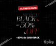 Últimos dias: Black Spicy com até 50% de desconto + Cashback de 20% na Spicy